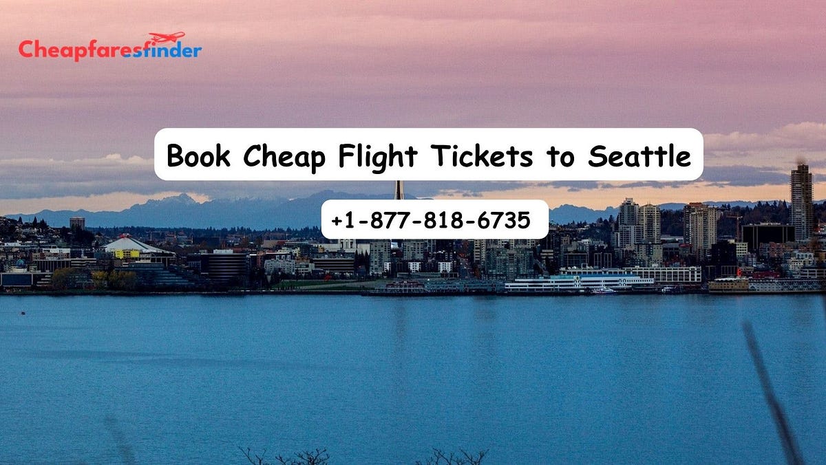 What is the best time to buy Cheap flight tickets for Seattle?| Best Month visit | by James Jenson | Dec, 2023 | Medium